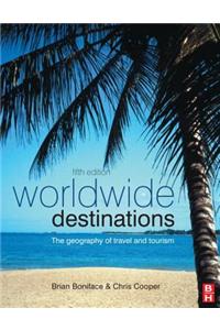 Worldwide Destinations: The geography of travel and tourism: Volume 1