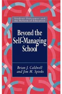 Beyond the Self-Managing School