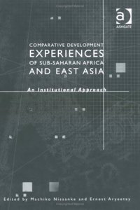 Comparative Development Experiences in East Asia and Sub-Saharan Africa: An Institutional Approach (Economics S.)