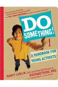 Do Something!: A Handbook for Young Activists