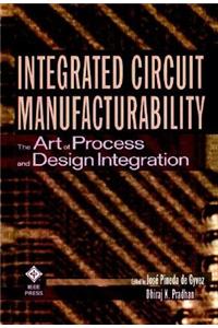Integrated Circuit Manufacturability