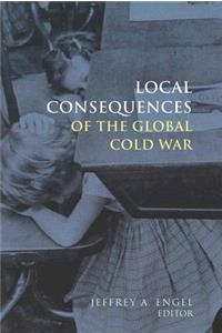 Local Consequences of the Global Cold War