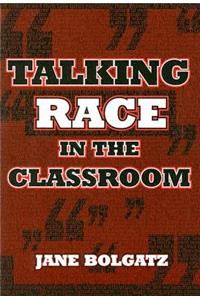 Talking Race in the Classroom