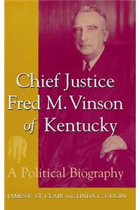 Chief Justice Fred M. Vinson of Kentucky