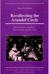 Recollecting the Arundel Circle