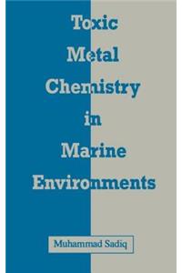 Toxic Metal Chemistry in Marine Environments