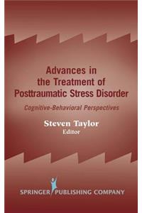 Advances in the Treatment of Posttraumatic Stress Disorder