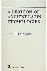 A Lexicon of Ancient Latin Etymologies