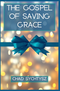 Gospel of Saving Grace