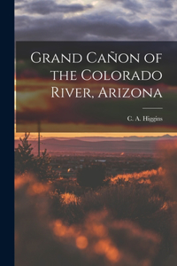 Grand Cañon of the Colorado River, Arizona