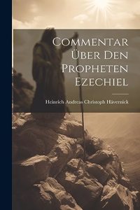 Commentar Über Den Propheten Ezechiel