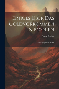 Einiges Über Das Goldvorkommen in Bosnien