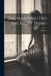 The Man Who Did the Right Thing