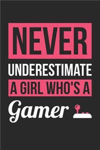 Gaming Notebook - Never Underestimate A Girl Who's A Gamer - Gaming Training Journal - Gift for Gamer - Gaming Diary