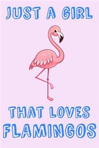 Just A Girl That Loves Flamingos