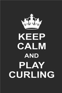 Keep Calm and Play Curling