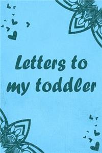 Letters to my Toddler