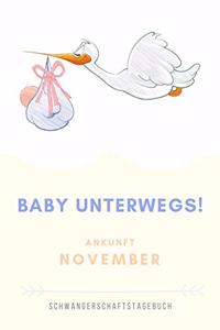 Schwangerschaftstagebuch Baby Unterwegs Ankunft November
