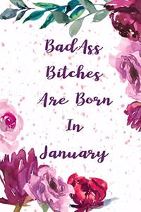 Badass Bitches Are Born In January