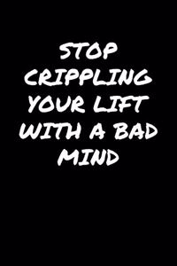 Stop Crippling Your Lift With A Bad Mind