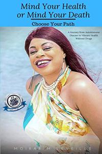 Mind Your Health, or Mind Your Death - Choose Your Path