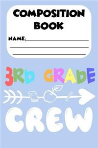 Composition Book 3rd Grade Crew