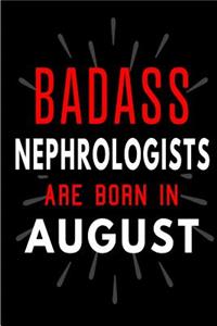 Badass Nephrologists Are Born In August