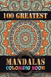 100 Greatest Mandalas Coloring Book