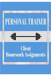 Personal Trainer Client Homework Assignments