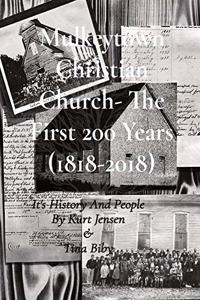 Mulkeytown Christian Church- The First 200 Years (1818-2018)