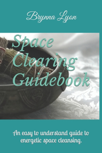 Space Clearing Guidebook