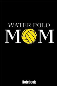 Water Polo Mom Notebook