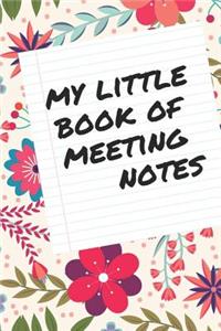 My Little Book of Meeting Notes: Lined Notebook