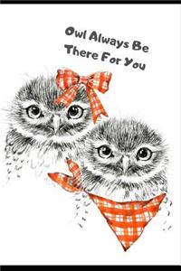 Owl Always Be There For You