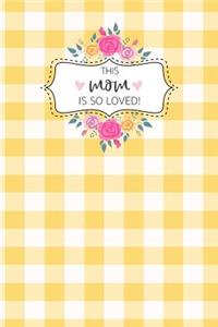 This Mom Is So Loved!