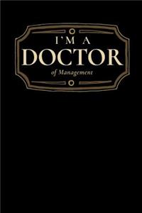 I'm a Doctor of Management