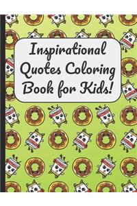 Inspirational Quotes Coloring Book for Kids!