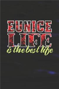 Eunice Life Is The Best Life