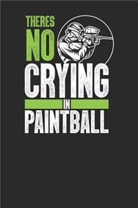 There's No Crying In Paintball