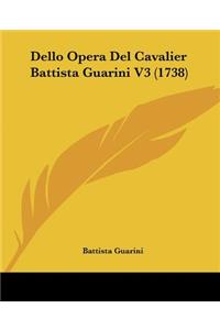 Dello Opera Del Cavalier Battista Guarini V3 (1738)