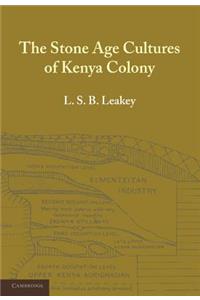 Stone Age Cultures of Kenya Colony