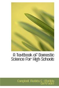 A Textbook of Domestic Science for High Schools