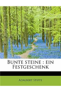 Bunte Steine: Ein Festgeschenk