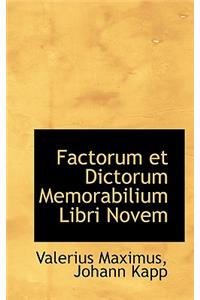 Factorum Et Dictorum Memorabilium Libri Novem