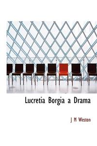 Lucretia Borgia a Drama