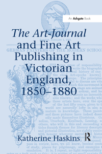 Art-Journal and Fine Art Publishing in Victorian England, 1850-1880