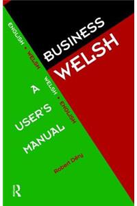 Business Welsh: A User's Manual