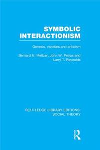 Symbolic Interactionism (Rle Social Theory)