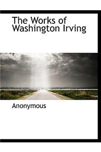 The Works of Washington Irving
