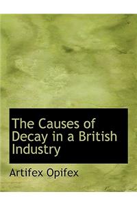 The Causes of Decay in a British Industry
